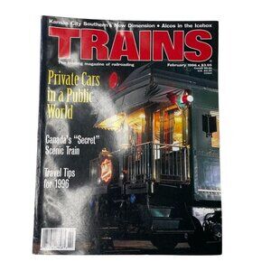 Trains Magazine of Railroading u  February 1996  Vol 56  No 2 Private Cars Trave